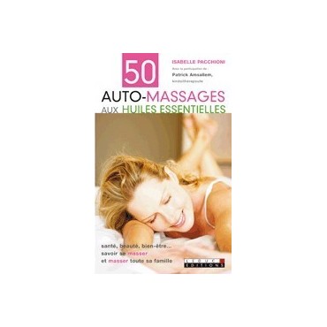 50 auto-massages aux huiles essentielles