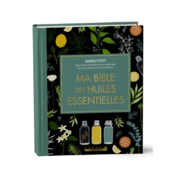 Mijn bijbel van essentiële oliën - verrijkte editie