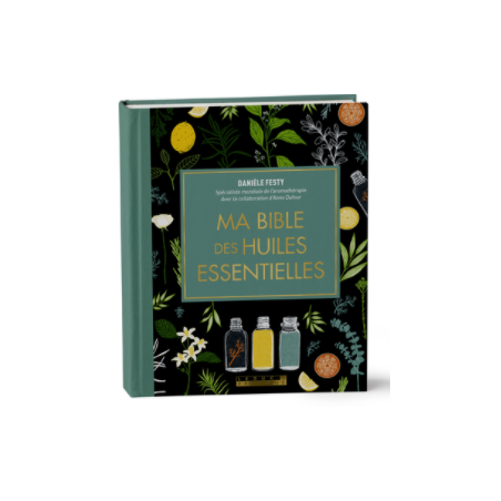 Ma bible des huiles essentielles -édition  enrichie